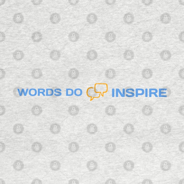 Words Do Inspire by Inspire & Motivate